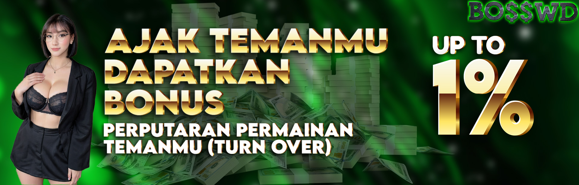 BONUS AJAK TEMAN UP TO 1%