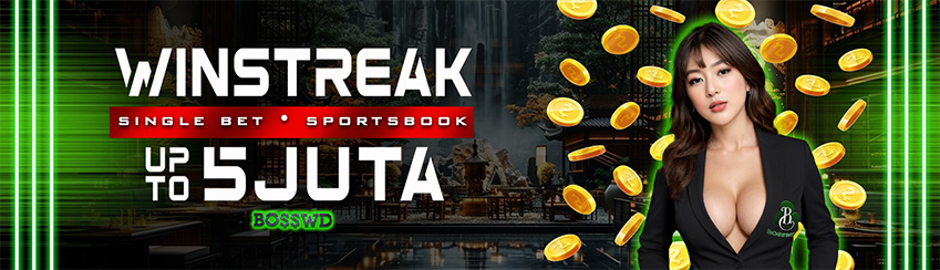 EVENT WINSTREAK SINGLEBET BOSSWD 4.600.000 JUTA RUPIAH